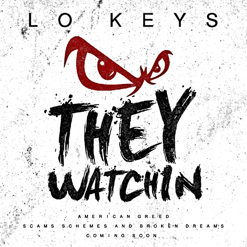 Lo Keys - They Watchin (Def Pen Radio Premiere)