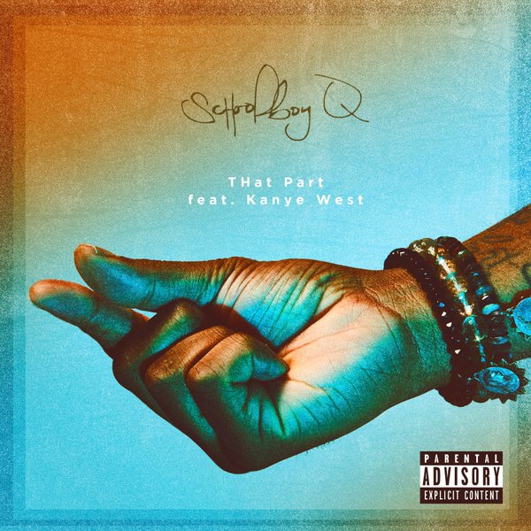ScHoolboy Q Kanye West THat Part