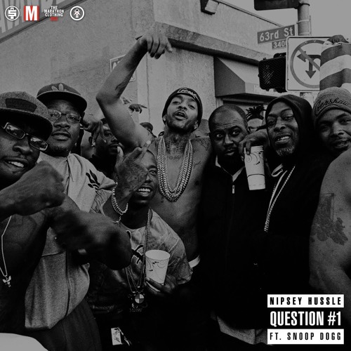 Nipsey Hussle Snoop Dogg Question #1