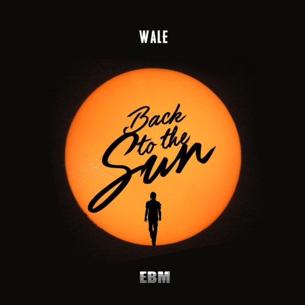 Wale Back to the sun