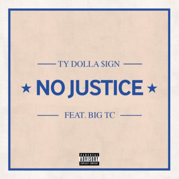 Ty Dolla $ign Big TC No Justice