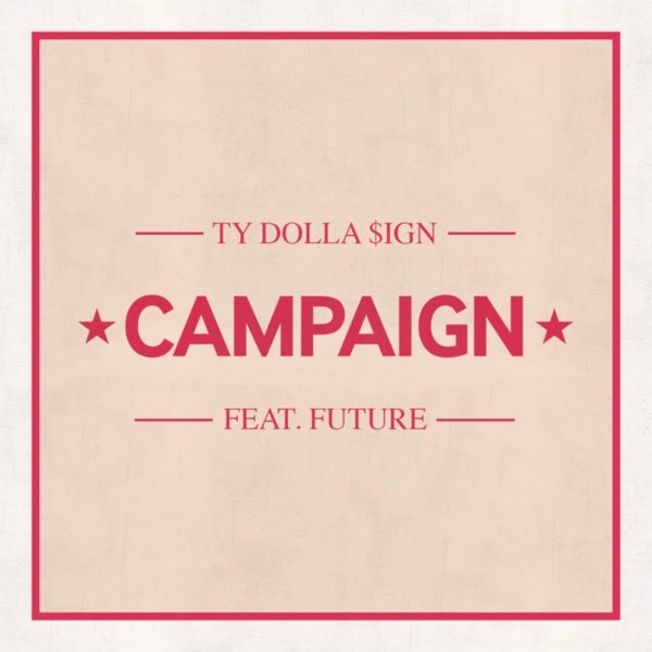 Ty Dolla $ign Future Campaign 2