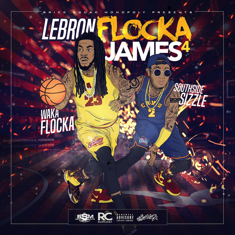 Waka Flocka Sizzle Lebron Flocka James 4