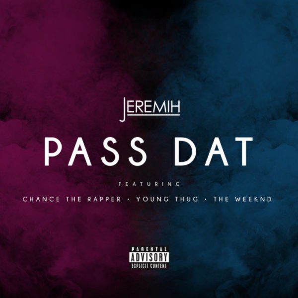 Jeremih-Pass-Dat-Chance-The-Rapper-Young-Thug-The-Weeknd