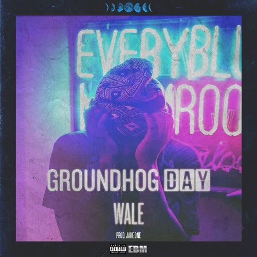 Wale Groundhog Day download