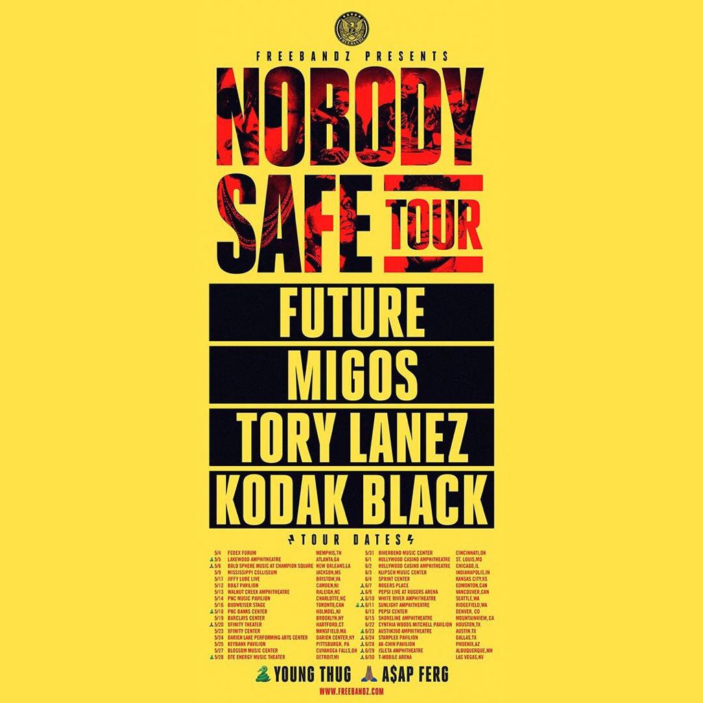 Nobody Safe Tour Future Migos Tory Lanez Kodak Black