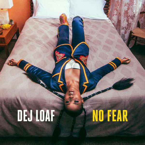 DeJ Loaf No Fear