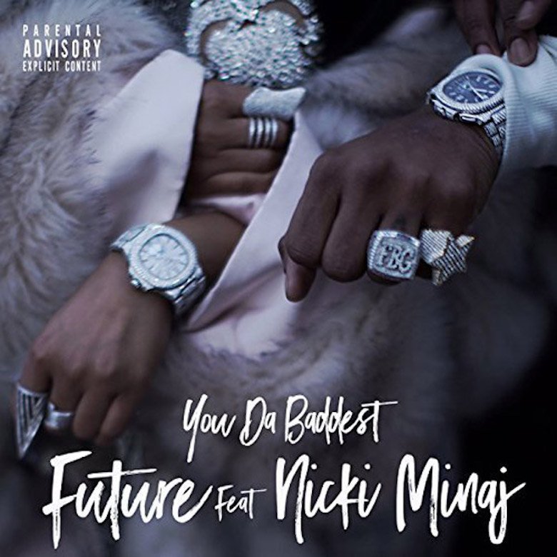Future You Da Baddest Nicki Minaj