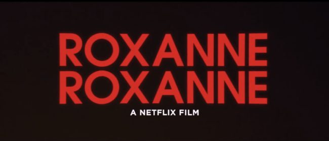 netflix roxanne roxanne